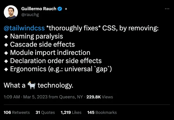 a screenshot of a Guillermo Rauch tweet saying: "Tailwind thoroughly fixes CSS, by removing: Naming paralysis, Cascade side effects, Module import indirection, Declaration order side effects, Ergonomics